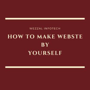 Read more about the article How To Make A Website